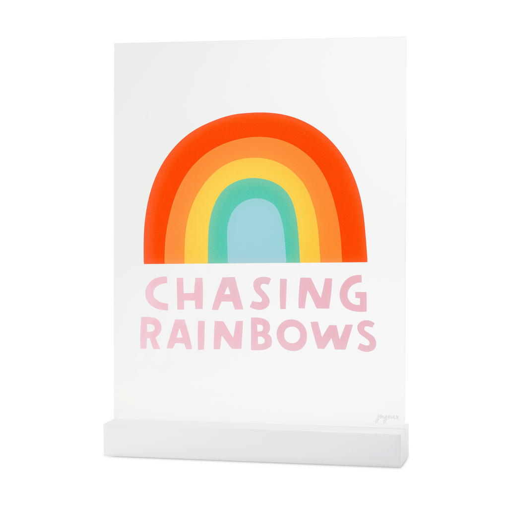 Chasing Rainbows Acrylic Table Top Sign