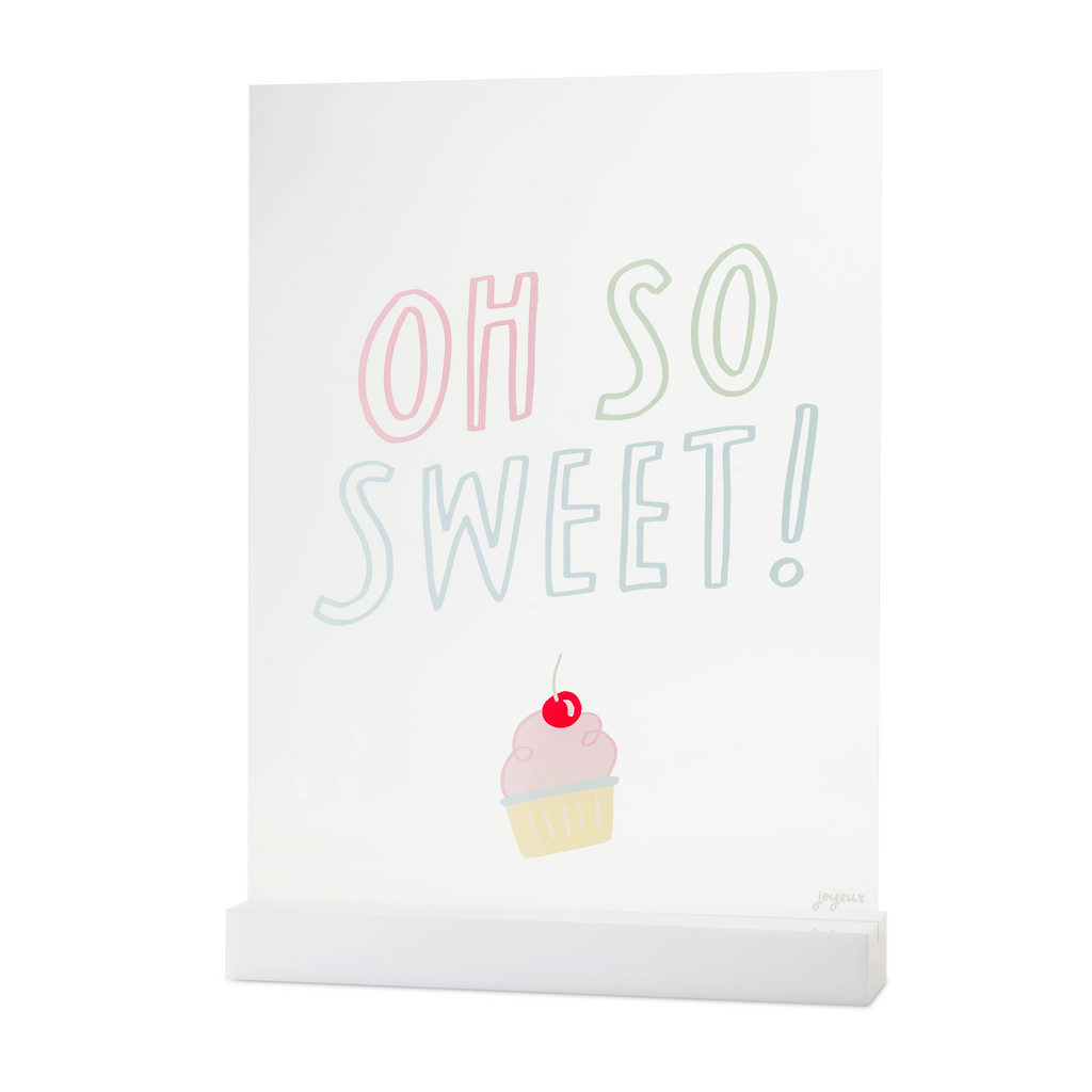 Oh So Sweet Acrylic Table Top Sign